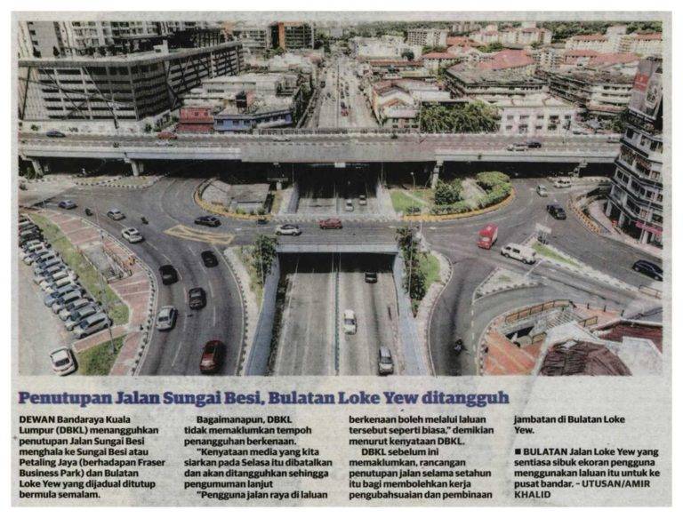 Portal Rasmi Dewan Bandaraya Kuala Lumpur | Penutupan Jalan Sungai Besi, Bulatan Loke Yew Ditangguh – Utusan Malaysia